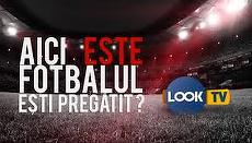 DREPTURI. Look TV va da, de azi, meciurile Champions League şi Europa League