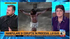 După o idee semnată avocata lui Cioacă: La Antena 3 s-a analizat procesul lui Iisus. Şi s-au descoperit 30 de „vicii de procedură”