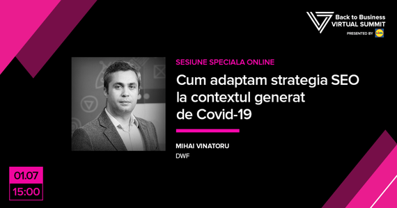 COMUNICAT. Webinar Virtual Summit & DWF: Cum adaptăm strategia SEO la contextul generat de Covid-19