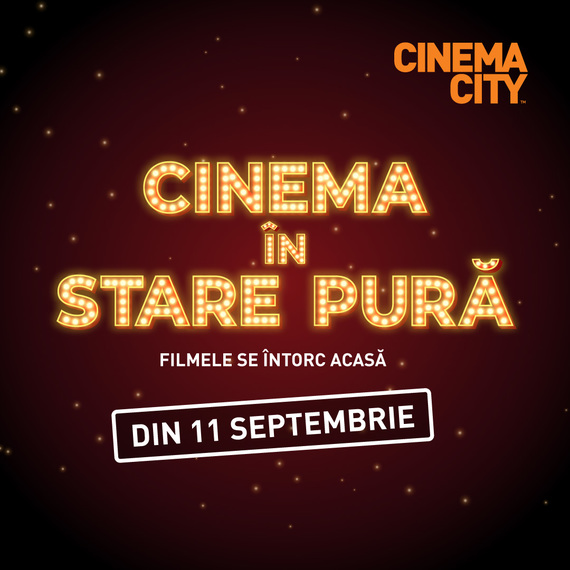 COMUNICAT. Biletele sunt deja în vânzare. Ce filme vedeţi? Cinema City deschide peste 230 de săli în toată ţara pe 11 septembrie