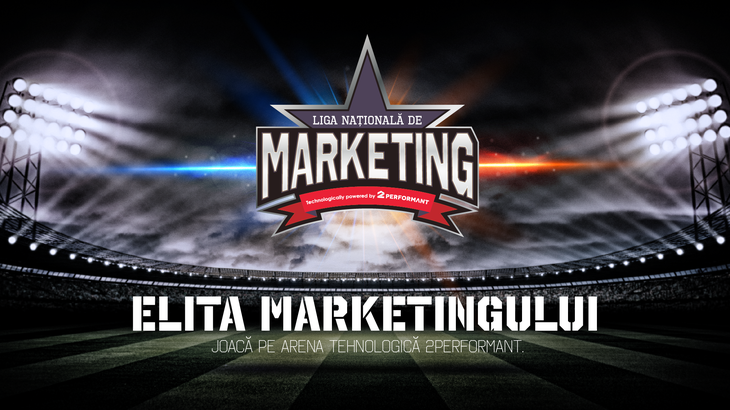 COMUNICAT. Premieră 2Performant: compania lansează Liga Naţională de Marketing, prima competiţie de marketing pe echipe din România