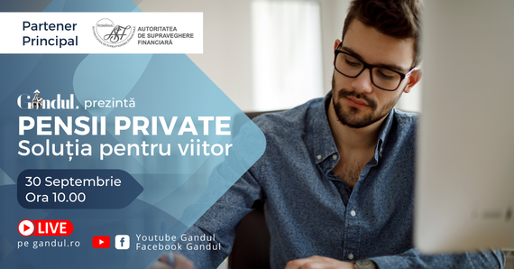 COMUNICAT. Conferinţa ”Pensii Private – Soluţia pentru viitor” susţinută de ASF, în direct, din studioul GÂNDUL LIVE, 30 septembrie de la ora 10.00 