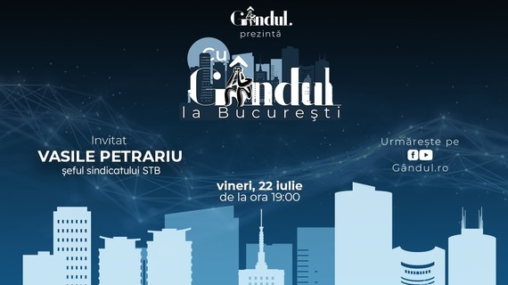 COMUNICAT. Gândul.ro lansează emisiunea ‘’Cu GÂNDUL la Bucureşti’’
