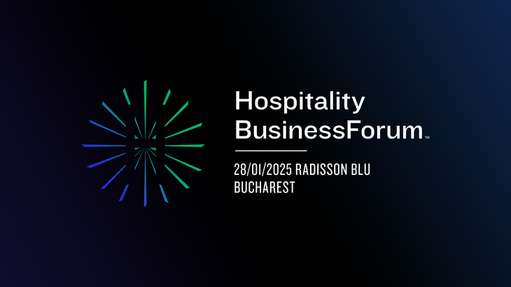 COMUNICAT. Prima ediţie a Hospitality Business Forum, un eveniment pan-european dedicat industriei ospitalităţii