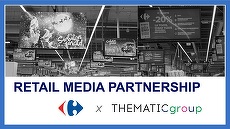 COMUNICAT. Thematic Group lansează un parteneriat cu Carrefour România pentru a accelera retail media la nivel naţional