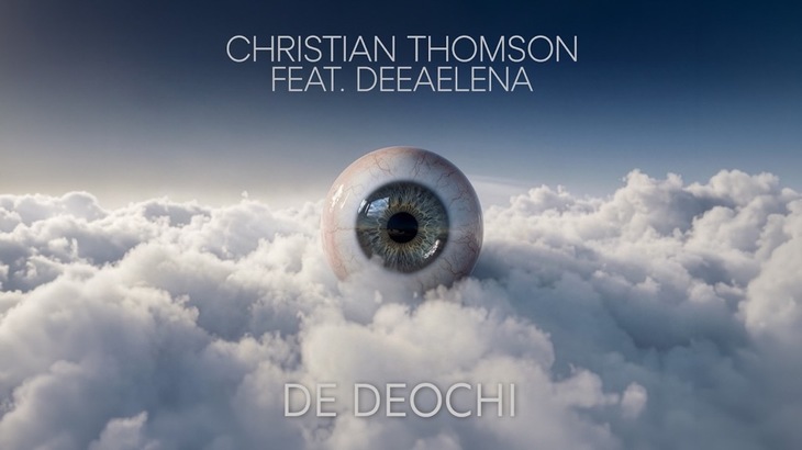 COMUNICAT. „De deochi” – noul single al lui Christian Thomson feat. DEEAELENA inspirat din universuri futuriste şi influenţe tradiţionale