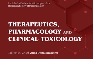 A apărut primul număr din noua serie a revistei “Therapeutics, Pharmacology and Clinical Toxicology”, a Societăţii Române de Farmacologie