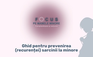 Sarcinile la minore, o criză de sănătate publică în România. Ghid pentru înţelegerea şi combaterea acestei probleme