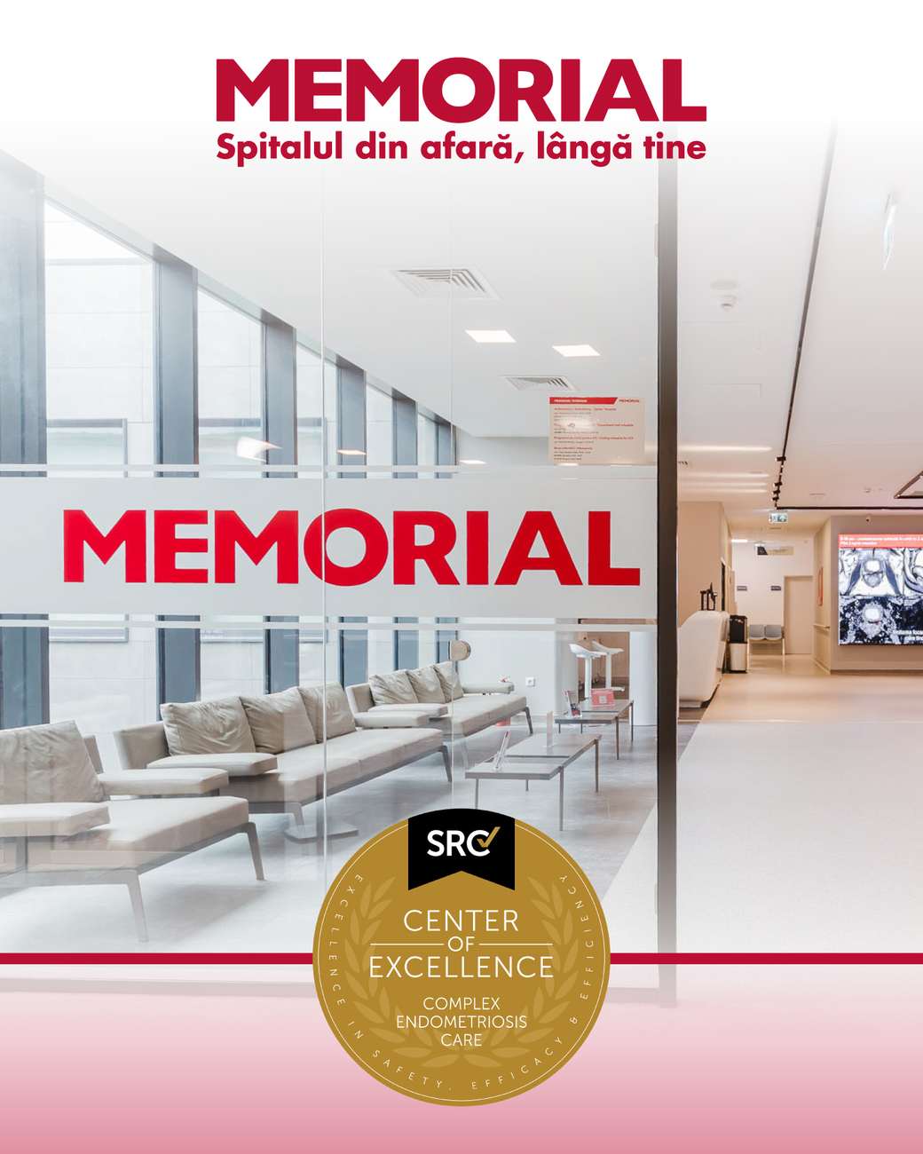 Spitalul Memorial Băneasa, parte din Grupul Memorial Healthcare, singurul Centru de Excelenţă din România în tratarea formelor complexe de endometrioză, acreditat de Surgical Review Corporation 