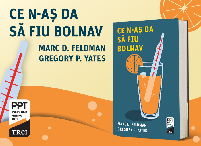 Ce este tulburarea factice şi cum afectează vieţile multor oameni, dr. Marc Feldman explică în cartea „Ce n-aş da să fiu bolnav” 