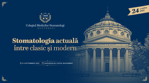 Congresul CMSB 2025, reper pentru comunitatea internaţională a medicilor stomatologi. Peste 4.000 de profesionişti participă la evenimentul din 2-4 octombrie