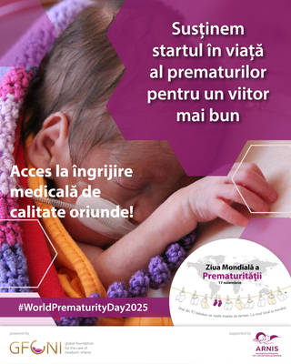 Ziua Mondială a Prematurităţii: Intervenţie timpurie pentru reducerea mortalităţii şi morbidităţii infantile 
